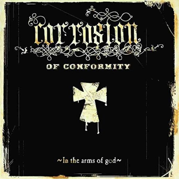 Corrosion of Conformity In The Arms Of God DOUBLE LP Gatefold