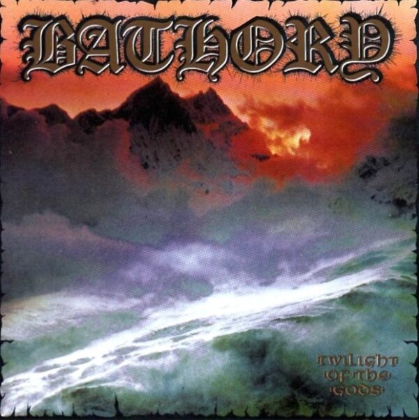 Bathory Twilight of the Gods CD