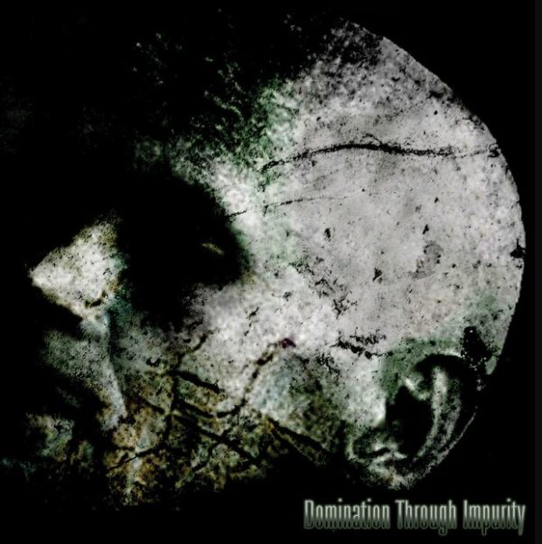 Domination Through Impurity Essence of Brutality CD