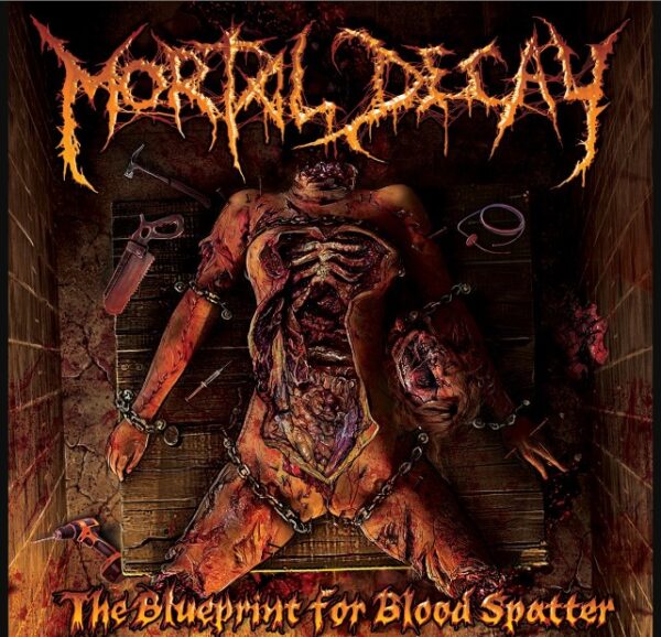 Mortal Decay The Blueprint for Blood Splatter CD