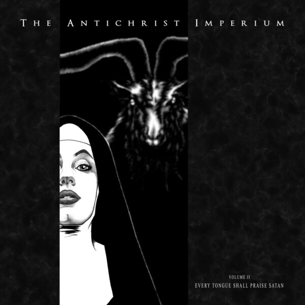 The Antichrist Imperium Volume II Every Tongue Shall Praise Satan CD DIGIPAK