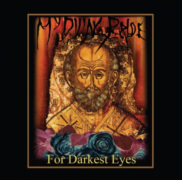 MY DYING BRIDE  FOR DARKEST EYES  CD