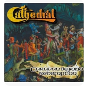 CATHEDRAL / CARAVAN BEYOND REDEMPTION CD