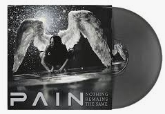 PAIN / NOTHING REMAINS THE SAME - SILVER LP