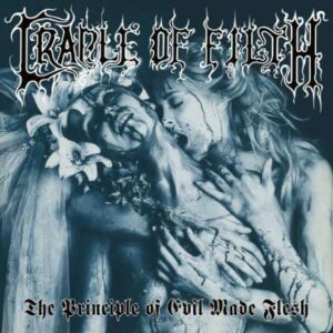 CRADLE OF FILTH (UK) - THE PRINCIPLE OF EVIL MADE FLESH - LP (2ND PRESSING) - BLACK VINYL