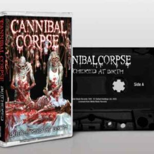 CANNIBAL CORPSE / BUTCHERED AT BIRTH TAPE