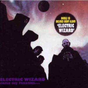 ELECTRIC WIZARD / COME MY FANATICS CD