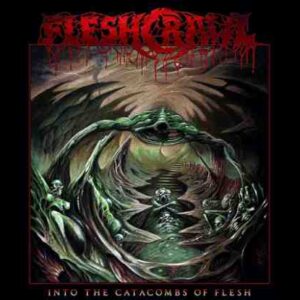 FLESHCRAWL - "Into the Catacombs of Flesh" CD