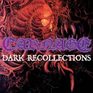 CARNAGE / DARK RECOLLECTIONS CD