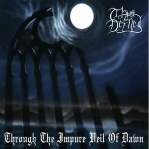 THUS DEFILED - Through the Impure Veil of Dawn CD
